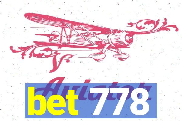 bet 778